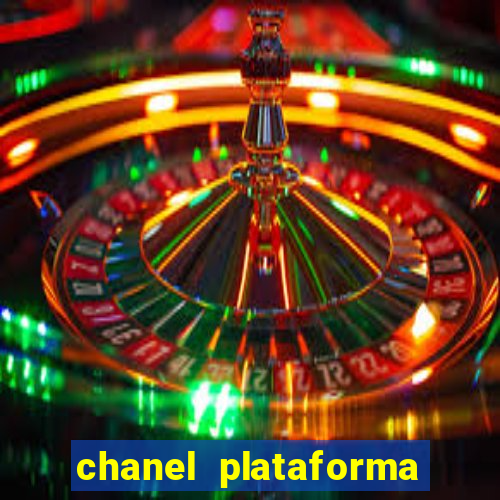 chanel plataforma de jogo